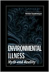 Herman Staudenmayer: Environmental Illness: Myth and Reality