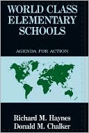 Book cover image of World Class Elementary Schools by Richard M. Haynes