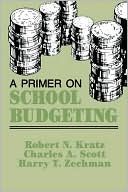 Book cover image of Primer On School Budgeting by Robert N. Kratz