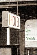 Book cover image of I Hotel by Karen Tei Yamashita