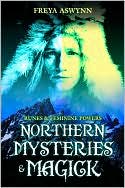 Freya Aswynn: Northern Mysteries and Magick: Runes & Feminine Powers