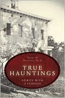 Book cover image of True Hauntings: Spirits with a Purpose by Hazel M. Denning