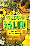 Book cover image of Prácticas Holisticas para la Salud by Kay Henrion