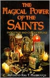Ray T. Malbrough: Magical Power of the Saints: Evocation and Candle Rituals
