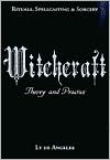 Book cover image of Witchcraft: Theory and Practice by Ly de Angeles