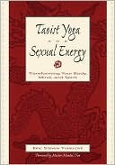 Book cover image of Taoist Yoga And Sexual Energy by Eric Yudelove