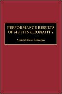 Book cover image of Performance Results Of Multinationality by Ahmed Riahi-Belkaoui