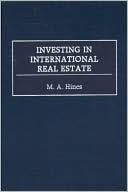 Book cover image of Investing in International Real Estate by M. A. Hines