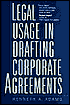 Kenneth A. Adams: Legal Usage in Drafting Corporate Agreements