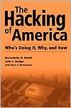 Bernadette H. Schell: Hacking of America: Who's Doing It, Why, and How