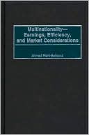 Book cover image of Multinationality--Earnings, Efficiency, and Market Considerations by Ahmed Riahi-Belkaoui