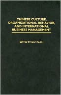 Book cover image of Chinese Culture, Organizational Behavior, and International Business Management by Ilan Alon