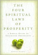 Book cover image of Four Spiritual Laws of Prosperity: A Simple Guide to Unlimited Abundance by Edwene Gaines