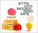 Sloane Tanen: Bitter with Baggage Seeks Same: The Life and Times of Some Chickens