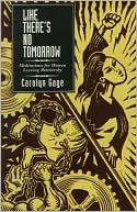 Carolyn Gage: Like There's No Tomorrow: Meditations for Women Leaving Patriarchy