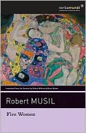Robert Musil: Five Women