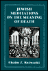 Book cover image of Jewish Meditations on the Meaning of Death by Chaim Z. Rozwaski