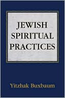 Book cover image of Jewish Spiritual Practices by Yitzhak Buxbaum