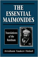 Avraham Yaakov Finkel: Essential Maimonides