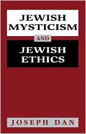 Book cover image of Jewish Mysticism and Jewish Ethics by Joseph Dan