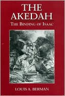 Book cover image of The Akedah: The Binding of Isaac by Louis A. Berman