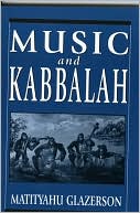 Book cover image of Music And Kabbalah by Matityahu Glazerson