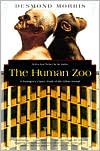 Desmond Morris: Human Zoo: A Zoologist's Study of the Urban Animal