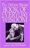Book cover image of The Delany Sisters' Book of Everyday Wisdom by Sarah Delany