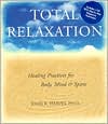 Book cover image of Total Relaxation: Healing Practices for Body, Mind and Spirit by John Harvey
