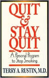 Terry A. Rustin: Quit and Stay Quit: A Personal Program to Stop Smoking