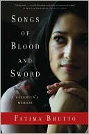 Fatima Bhutto: Songs of Blood and Sword: A Daughter's Memoir