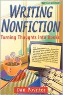 Book cover image of Writing Nonfiction: Turning Thoughts into Books by Dan Poynter