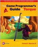 Edward F. Maurina: The Game Programmer's Guide to Torque: Under the Hood of the Torque Game Engine