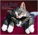 Book cover image of Cat Naps: The Key to Contentment by Ronnie Sellers Productions