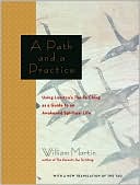 William Martin: A Path and a Practice: Using Lao Tzu's Tao Te Ching as a Guide to an Awakened Spiritual Life