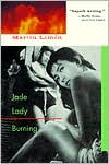 Book cover image of Jade Lady Burning (Sergeants Sueno and Bascom Series #1) by Martin Limon