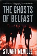 Book cover image of The Ghosts of Belfast by Stuart Neville