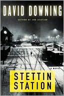 David Downing: Stettin Station (John Russell Series #3)