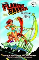 Bob Burden: Flaming Carrot Comics #3: Flaming Carrot's Greatest Hits!, Vol. 3