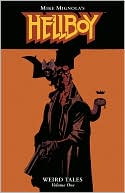 Book cover image of Hellboy: Weird Tales, Volume 1 by Mike Mignola