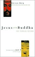 Book cover image of Jesus and Buddha: The Parallel Sayings by Marcus Borg