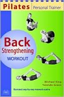 Book cover image of Pilates Personal Trainer: Back Strengthening Workout by Michael King