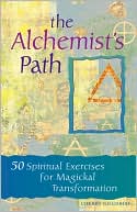 Cherry Gilchrist: Alchemist's Path: 50 Magickal Exercises for Spiritual Transformation
