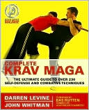 Book cover image of Complete Krav Maga: The Ultimate Guide to Over 230 Self-Defense and Combative Techniques by Darren Levine