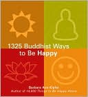 Barbara Ann Kipfer: 1325 Buddhist Ways to Be Happy