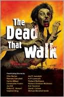 Book cover image of The Dead That Walk: Flesh-Eating Stories by Stephen Jones