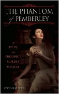 Book cover image of The Phantom of Pemberley: A Pride and Prejudice Murder Mystery by Regina Jeffers