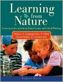 Robert Myers: Learning from Nature: Cross-Curricular Activities to Foster Creative and Critical Thinking