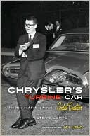 Steve Lehto: Chrysler's Turbine Car: The Rise and Fall of Detroit's Coolest Creation