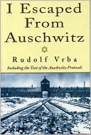 Book cover image of I Escaped from Auschwitz by Rudolf Vrba